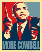 Obama - I Need More Cowbell