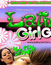 Latina Girl Girl - Click Here Now to Enter