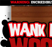 Wank My Wood - Click Here Now to Enter