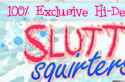 SluttySquirters - Click Here Now to Enter