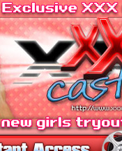 XXX Casting - Click Here Now to Enter