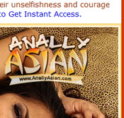 Anally Asian - Click Here Now to Enter