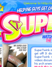 Super Twink - Click Here Now to Enter